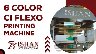 6 color CI Flexo Printing Machine ishaninternational [upl. by Asecnarf492]