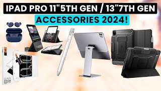 15 Best iPad Pro 1113 Inches Accessories 2024🔥🔥Cases Buds etc IPAD PRO 11quot5th GEN 13quot7TH GEN✅ [upl. by Aibonez]