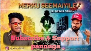 Merkku seemaiyele dj remix amman song  மேற்கு சீமையிலே அம்மன் சாங் DJ ரீமிக்ஸ் [upl. by Ennaitak]