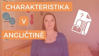 Jak napsat charakteristiku v angličtině  Struktura gramatika [upl. by Ogirdor]