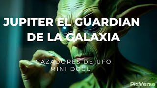 JUPITER GUARDIAN DE LA GALAXIA [upl. by Yniar]