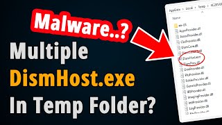 Why So Many DismHostexe in Temp Folder [upl. by Nalani]