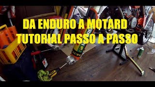 TRASFORMAZIONE KTM DA ENDURO A MOTARD PASSO A PASSO [upl. by Furtek389]