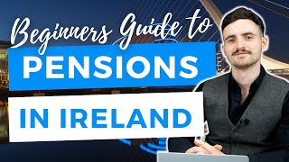 Pensions in Ireland  A Beginners Guide [upl. by Elleon]