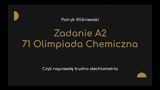 Zadanie A2  71 Olimpiada Chemiczna [upl. by Tabby426]