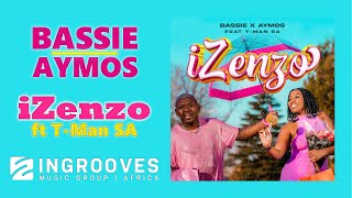 Bassie amp Aymos  iZenzo ft TMan SA  Official Audio [upl. by Nylavad961]