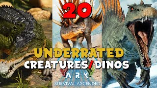 20 Underrated DinosCreatures amp Why You SHOULD Tame Them In ARK Survival Ascended [upl. by Calli]