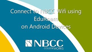 Connect to NBCC Wifi using EduRoam for Android Devices [upl. by Ssidnac]