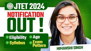 JTET 2024 Notification Age Syllabus Eligibility Criteria explained by Himanshi Singh [upl. by Frechette987]