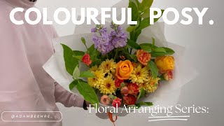 Floral Arranging Series Colourful Front Facing Posy Bouquet [upl. by Aznerol]