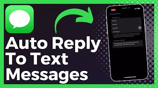 How To Auto Reply To Text Messages On iPhone Easy [upl. by Kayley]