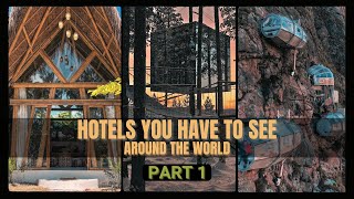 Part 1  Unbelievable Hotels Around the World You Have to See [upl. by Spiro]