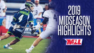 2019 MLL Midseason Highlights [upl. by Seldun]