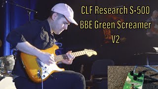 CLF Research S•500  BBE Green Screamer V2 [upl. by Weiler]