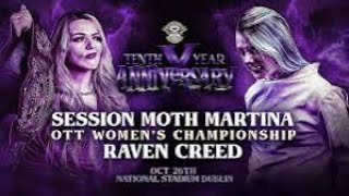 OTT Tenth Anniversary  Session Moth Martina v Raven Creed [upl. by Lasala]