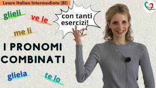 20 Learn Italian Intermediate B1 I pronomi combinati doppi  Italian combined pronouns [upl. by Lehman]