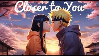 Closer To You ft Naruto and Hinata [upl. by Llemar]