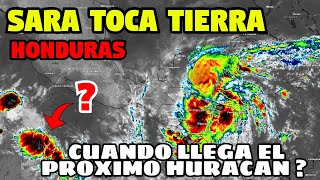 🔴CICLON TROPICAL SARA ESTA SOBRE HONDURAS LLEGARA A BELIZE Y MEXICO CUANDO LLEGA TONY EL PROXIMO [upl. by Perpetua]