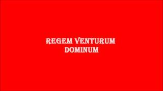 Regem Venturum Dominum [upl. by Ahsian]