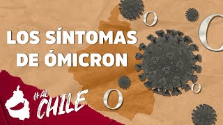 Los síntomas de Ómicron la nueva variante de covid19 AlChile [upl. by Bourn643]