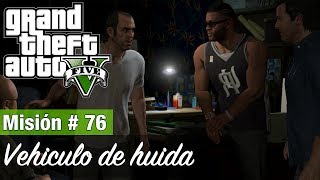 Grand Theft Auto 5 Misión 76  Planeando El gran golpe Obvio  Vehículo de huida [upl. by Aynotan]