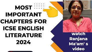 VERY IMPORTANTPROBABLE CHAPTERS FOR ICSE ENGLISH LITERATURE 2024 BOARDS TO SCORE A 💯 [upl. by Anoyet]