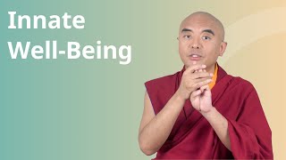 Innate Wellbeing with Yongey Mingyur Rinpoche [upl. by Norihs]