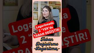 Logaritmada quot2 yerquotde TABAN DEĞİŞTİR matematik aytmatematik lisematematik [upl. by Eiuqnimod645]