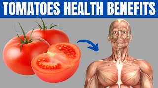 BENEFITS OF TOMATOES  14 Reasons To Eat Tomatoes Every Day [upl. by Auqinat]