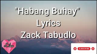 Habang buhay  Zack Tabudlo Lyrics [upl. by Dex]