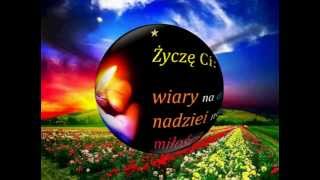 Życzę CiWiaryNadzieiMiłości [upl. by Ecidnak]