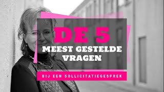 De 5 meest gestelde vragen bij een sollicitatiegesprek solliciteren sollicitatiegesprek [upl. by Jeanie]