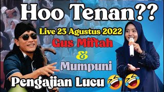 PENGAJIAN LUCU GUS MIFTAH DAN USTAZAH MUMPUNI HANDAYAYEKTI LIVE 23 AGUSTUS 2022 [upl. by Lanie817]