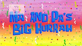 SpongeBob SquarePants  Ma and Pas Big Hurrah Title Card [upl. by Calderon900]