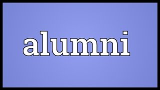 Alumni Meaning [upl. by Suirada]