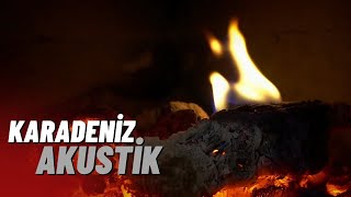 Karadeniz Akustik ve Slow Şarkılar  Canlı Radyo  Ruhunuzu Dinlendiren Efsane Melodiler [upl. by Lodmilla]