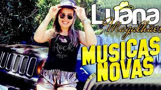 Luana Magalhães  Senhor Butequeiro  Músicas Exclusivas  Repertório Novo Outubro 2017 [upl. by Rauch]