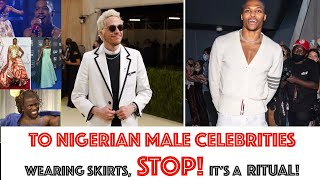 To NigerianAfrican Male Celebrities Wearing Skirts in Public STOP Thats a Ritual [upl. by Yeleak607]