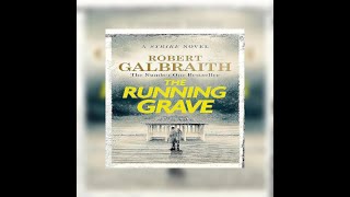 THE RUNNING GRAVE  by Robert Galbraith [upl. by Aicsile]