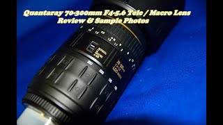 Quantaray 70300mm F4 F5 6 Review amp Actual Use amp Samples [upl. by Nibur]