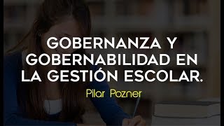 Gobernanza y Gobernabilidad en la Gestión Escolar quotInclusión para la escuelaquot [upl. by Pontias]