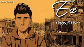 Ex  Droppy ft DrT  video lyrics [upl. by Eillek]