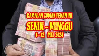 Zodiak Beruntung Pekan ini 6 mei Sampai 12 mei 2024 Lengkap Dan Akurat 🌏 [upl. by Eimarej]