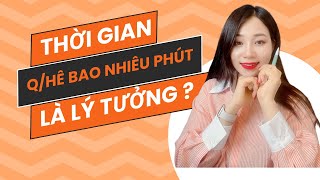 Thời gian Qhệ bao nhiêu phút là lý tưởng  Mai Thuận Beauty Queen [upl. by Dibbell]