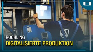 Digitalisierte Produktion bei Röchling Industrial SE amp Co KG [upl. by Baxy]