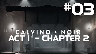 Calvino Noir Walkthrough Part 3  ACT 1  Chapter 2  The Graven Smog PC Gameplay [upl. by Ahseikram74]