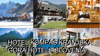 Hotel Kompas Kranjska Gora Hotels Slovenia [upl. by Enowtna531]