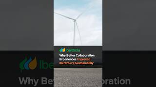 Improving Sustainability With Better Collaboration Experiences at Iberdrola [upl. by Aicila]