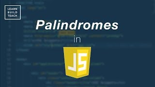 Checking Palindromes in JavaScript [upl. by Kersten]