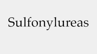 How to Pronounce Sulfonylureas [upl. by Feenah]